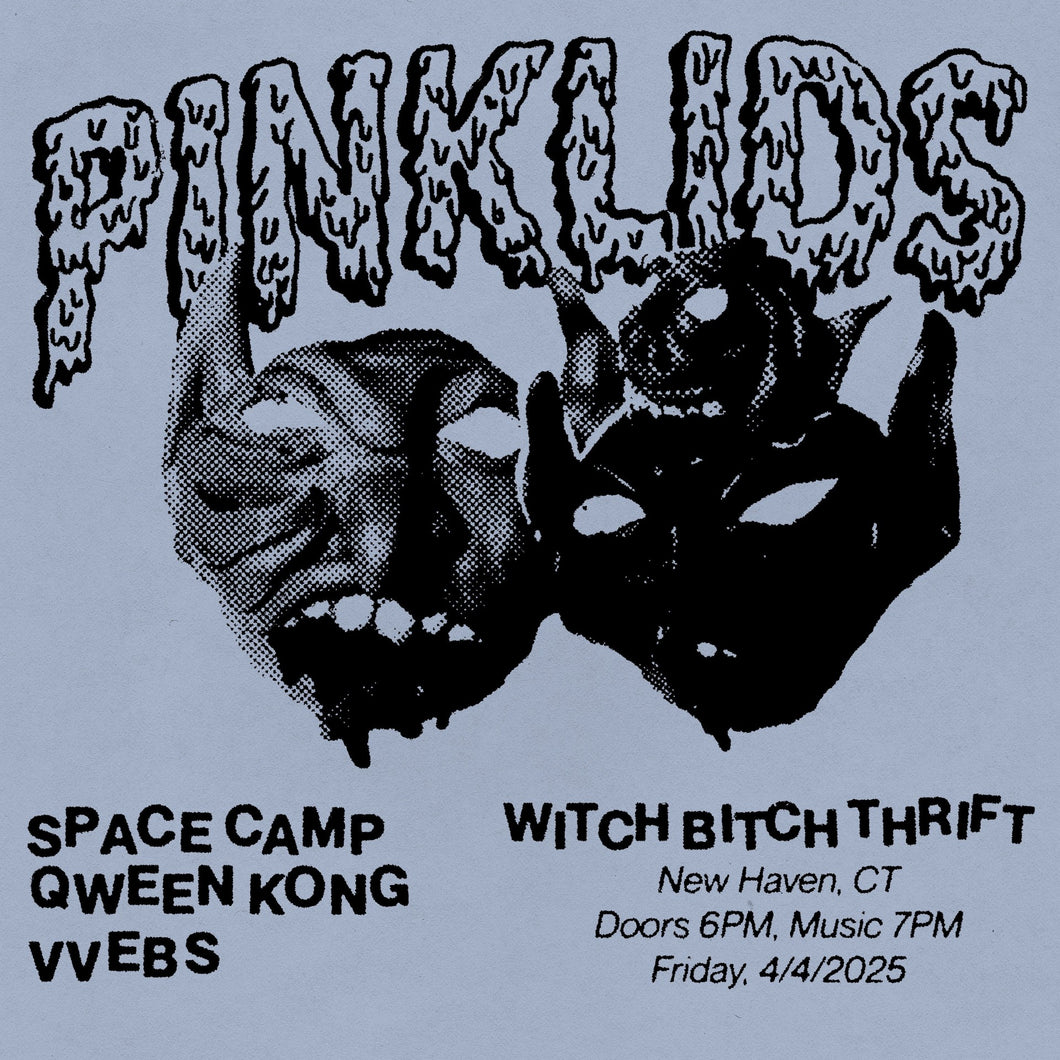 4/4 PINKLIDS/ VVebs/ Qween Kong/ Space Camp